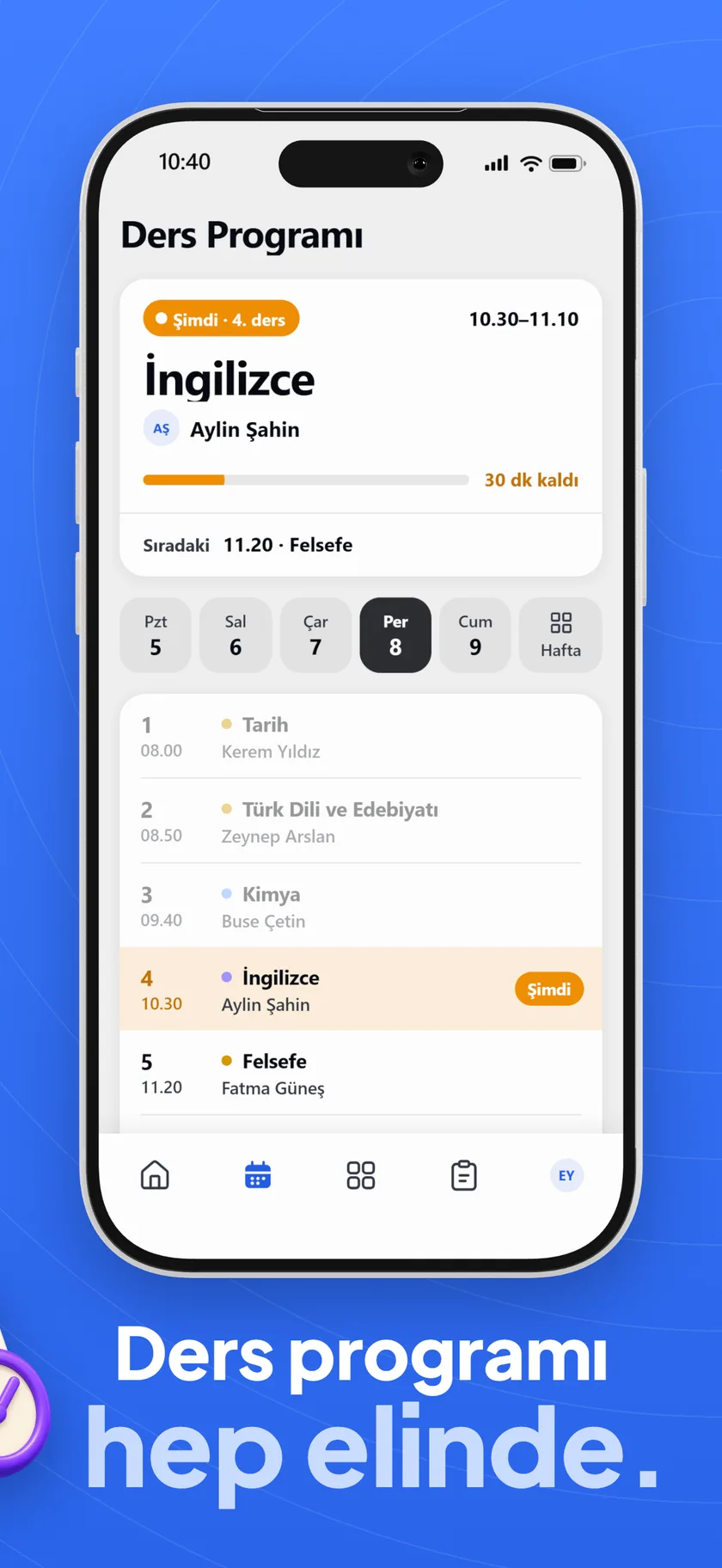 Ders programı hep elinde